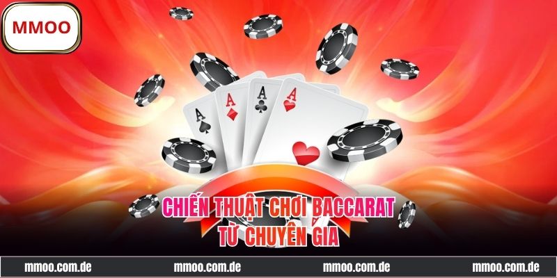 Bí quyết giúp chiếm ưu thế khi chơi Baccarat MMOO